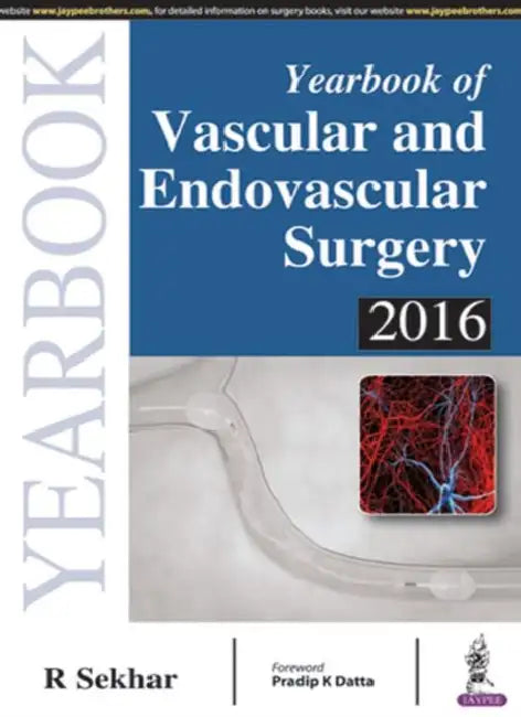 Yearbook Of Vascular And Endovascular Surgery 2016 by R Sekhar