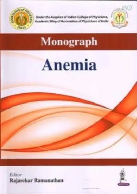 Icp Monograph Anemia by Rajasekar Ramanathan