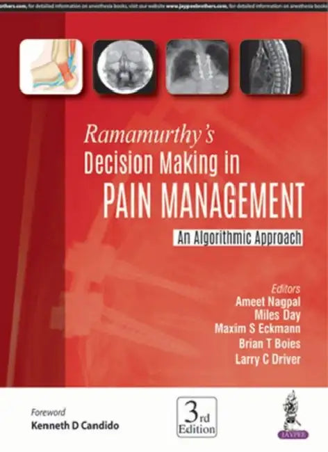 Ramamurthy's Decision Making In Pain Management An Algorithms Approach by Ameet Nagpal