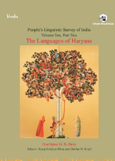 The Languages of Haryana, Volume 10, Part 2 - People's Linguistic Survey of India (PLSI) by G. N. Devy (Chief Editor) and Roop Krishen Bhat & Omkar N. Koul (Eds.)