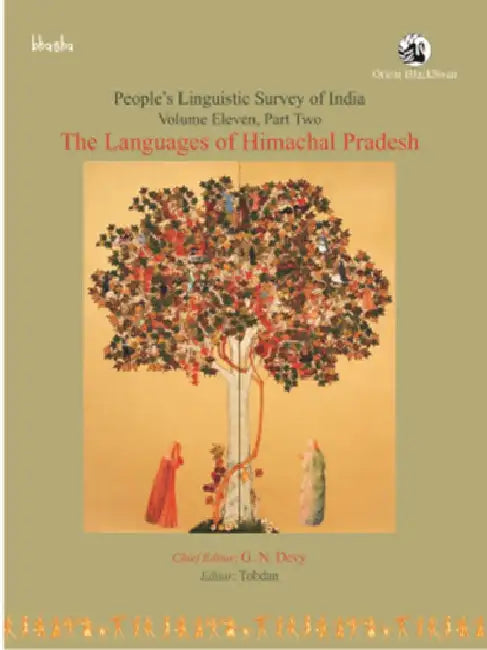 The Languages of Himachal Pradesh, Part 2 - People's Linguistic Survey of India (PLSI) by G. N. Devy (Chief Editor) and Tobdan (Ed.)