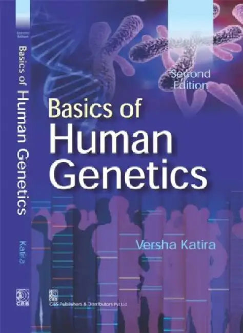 Basics of Human Genetics by V. Katira