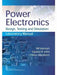 Power Electronics: Design Testing and Simulation Laboratory Manual by K. Varmah