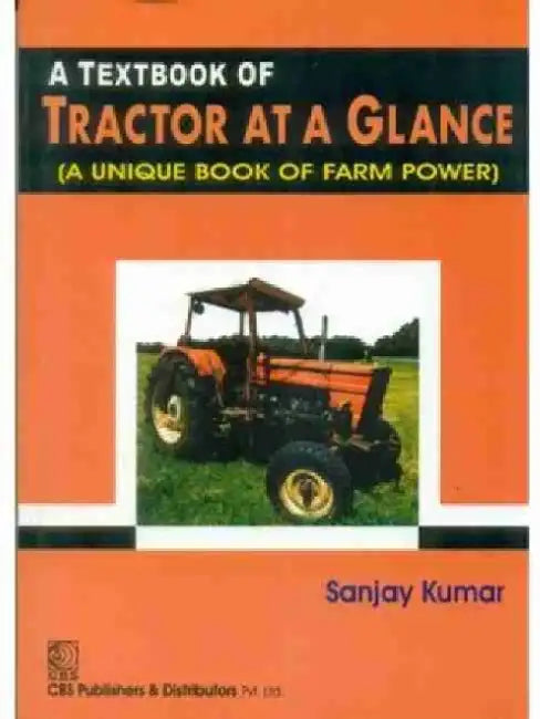 A Textbook of Tractor at a Glance by Sanjay Kumar