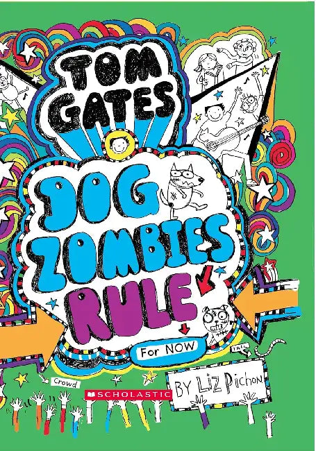Tom Gates#11 Dog Zombies Rule by Liz Pichon