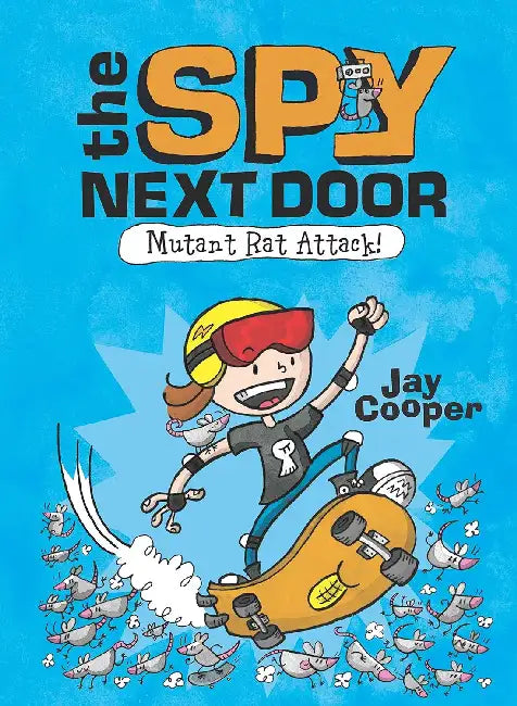 The Spy Next Door#01 Mutant Rat Attack by Jay Cooper