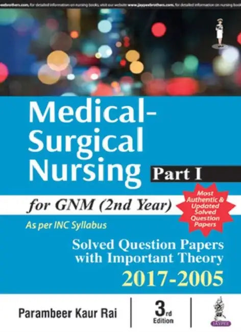 Medical Surgical Nursing Part-I For Gnm (2nd Year) by Parambeer Kaur Rai