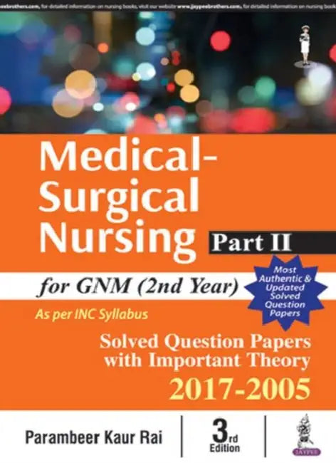 Medical Surgical Nursing Part-Ii For Gnm (2nd Year) by Parambeer Kaur Rai