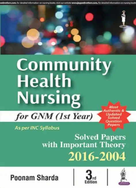 Community Health Nursing For Gnm (1St Year) Solved Papers With Imp. Theory 2016-2004 by Poonam Sharda