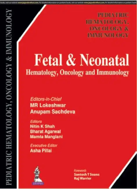 Fetal & Neonatal Hematology, Oncology And Immunology by Mr Lokeshwar