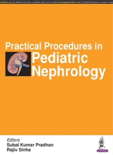 Practical Procedures In Pediatric Nephrology by Subal Kumar Pradhan