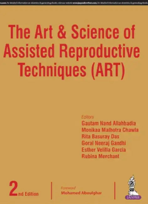 The Art & Science Of Assisted Reproductive Techniques (Art) by Gautam N Allahbadia