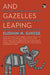 And Gazelles Leaping by Sudhin N Ghosh