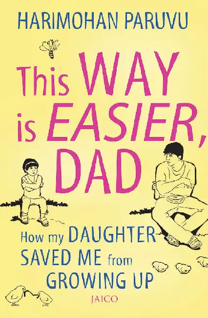 This way is easier Dad! by Harimohan Paruvu
