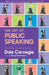 The Art of Public Speaking by Dale J. Berg Carnegie