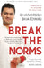 Break the Norms by Chandresh Bhardwaj