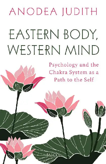 Eastern Body, Western Mind by Anodea Judith