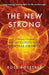 The New Strong by Rose Rosetree