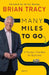Many Miles to Go by Brian Tracy