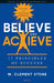 Believe and Achieve by Napoleon Hill , W. Clement Stone