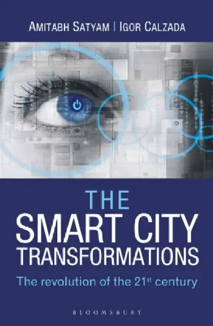 The Smart City Transformations by Amitabh Satyam