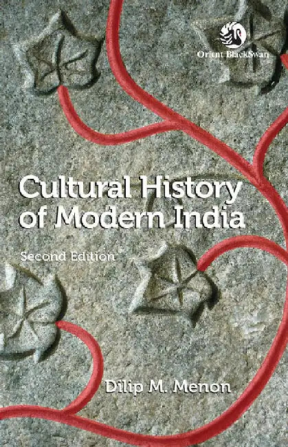 Cultural History of Modern India by Dilip M. Menon