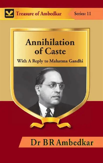 Annihilation of Caste: With A Reply To Mahatma Gandhi by Dr. BR Ambedkar