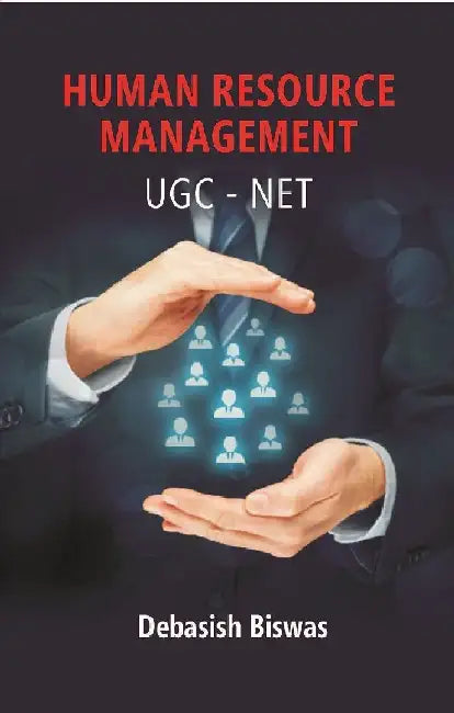 Human Resource Management Ugc-Net (Paper Ii & Iii) by Debasish Biswas
