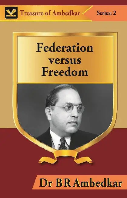 Federation Versus Freedom by Dr B R Ambedkar