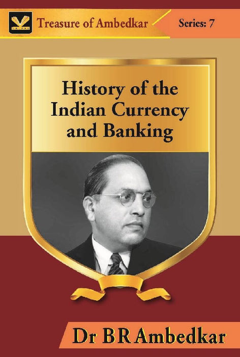 History of The Indian Currency and Banking by Dr B R Ambedkar