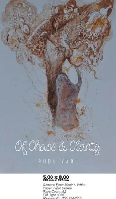 Of Chaos and Clarity by Rubu Yari