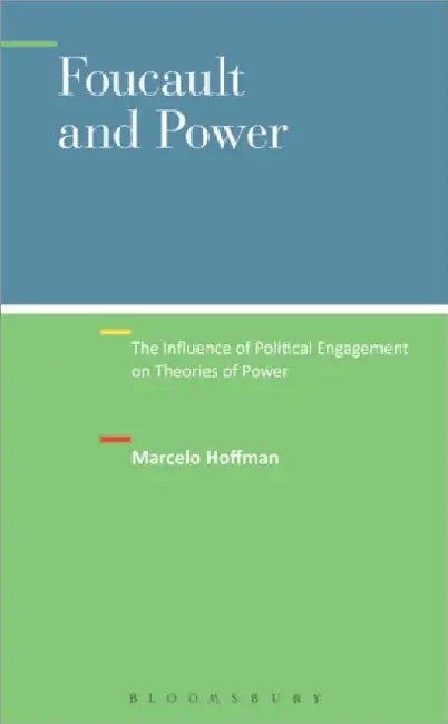 Foucault And Power by Marcelo Hoffman