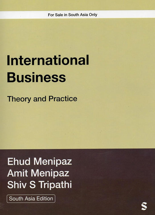 International Business: Theory and Practice by Amit Menipaz, Shiv S Tripathi