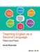 Teaching English as a Second Language: Theory and Praxis by Aarati Mujumdar