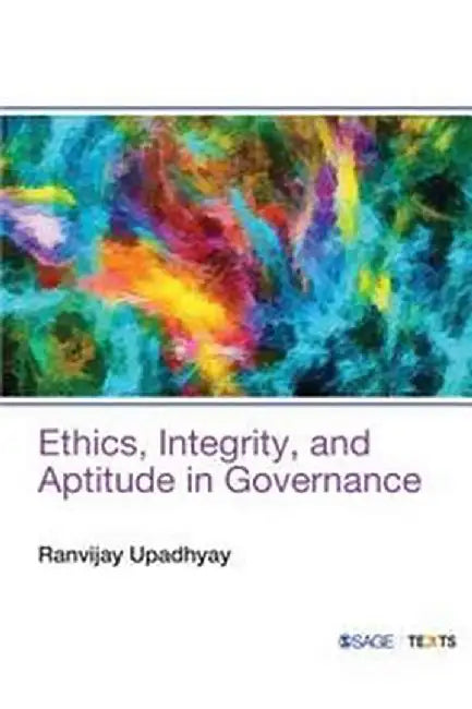 Ethics Integrity and Aptitude in Governance by Ranvijay Upadhyay