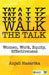 Walk the Talk: Women Work Equity Effectiveness by Anjali Hazarika
