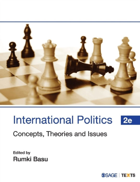 International Politics: Concepts Theories and Issues by Rumki Basu
