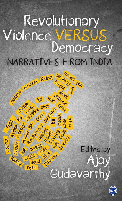 Revolutionary Violence Versus Democracy: Narratives from India