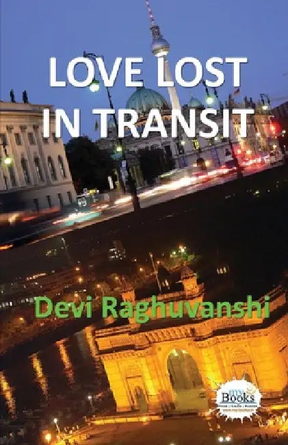 Love Lost in Transit by Raghuvanshi