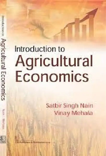 Introduction to Agricultural Economics by Nain