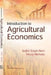 Introduction to Agricultural Economics by Nain