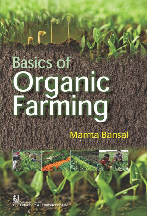 Basics of Organic Farming by Bansal M