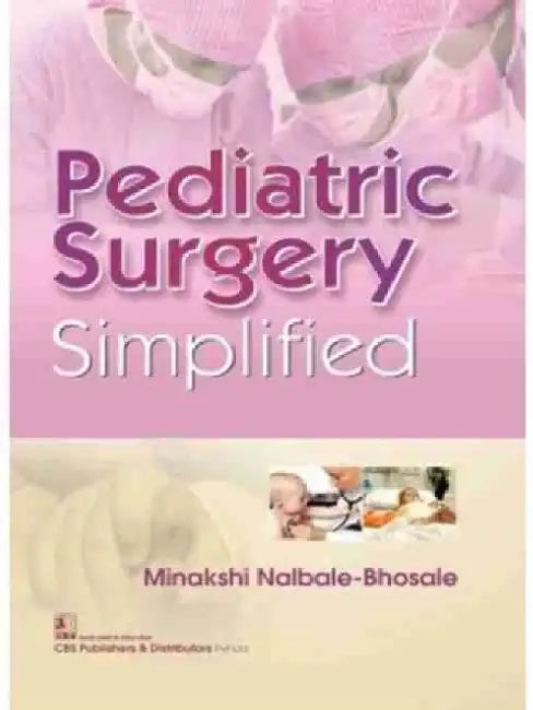 Pediatric Surgery Simplified by Nalbale Bhosale