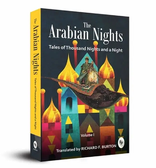 The Arabian Nights: Tales of Thousand Nights and a Night by Richard F. Burton