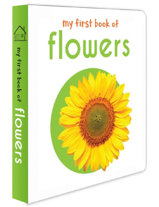 My First Book of Flowers: First Board Book by Wonder House Books