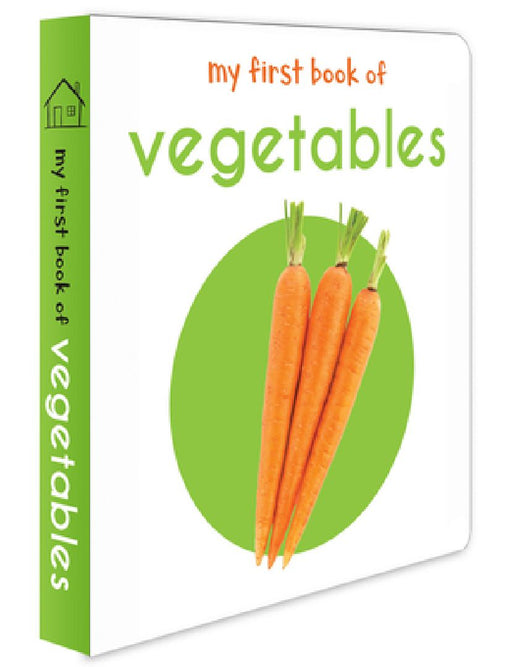 My First Book of Vegetables: First Board Book by Wonder House Books