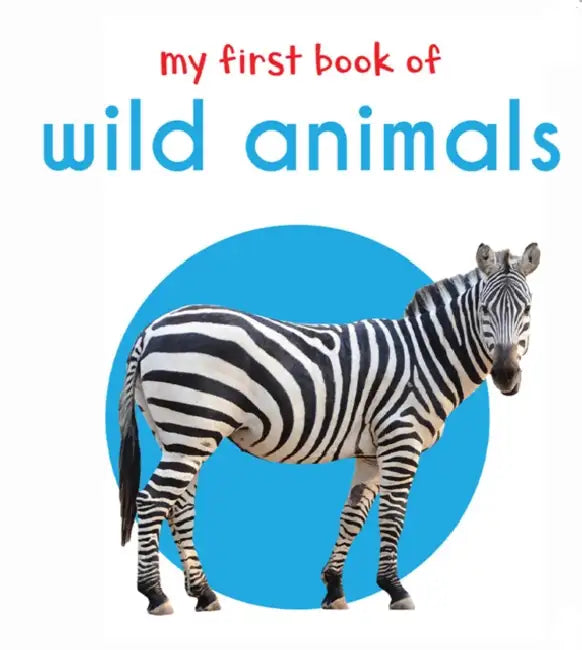 My First Book of Wild Animals: First Board Book by Wonder House Books