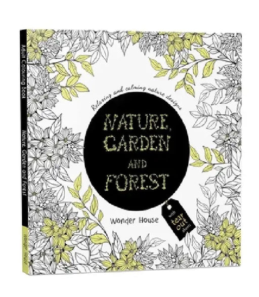 Nature, Garden and Forest: Colouring Books for Adults with Tear Out Sheets by Wonder House Books