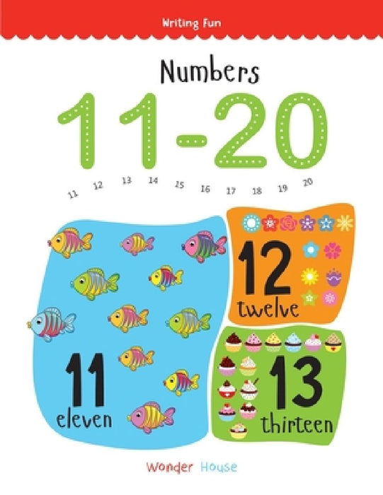 Numbers 11-20: Write and Practice Numbers 11 to 19 by Wonder House Books