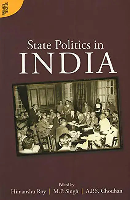 State Politics in India by A.P.S. Chouhan